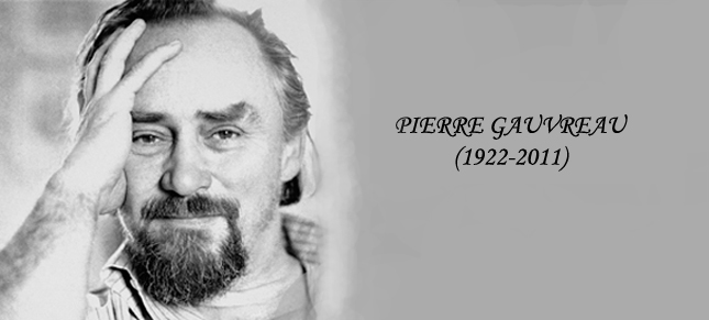 Salut! Pierre Gauvreau