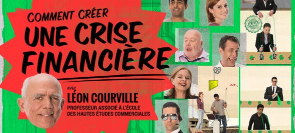 Comment créer une crise financière | Rencontre avec l’économiste Léon Courville