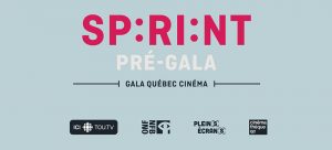 SPRINT PRÉ-GALA 2017 | Le meilleur du cinéma québécois en 72 heures!