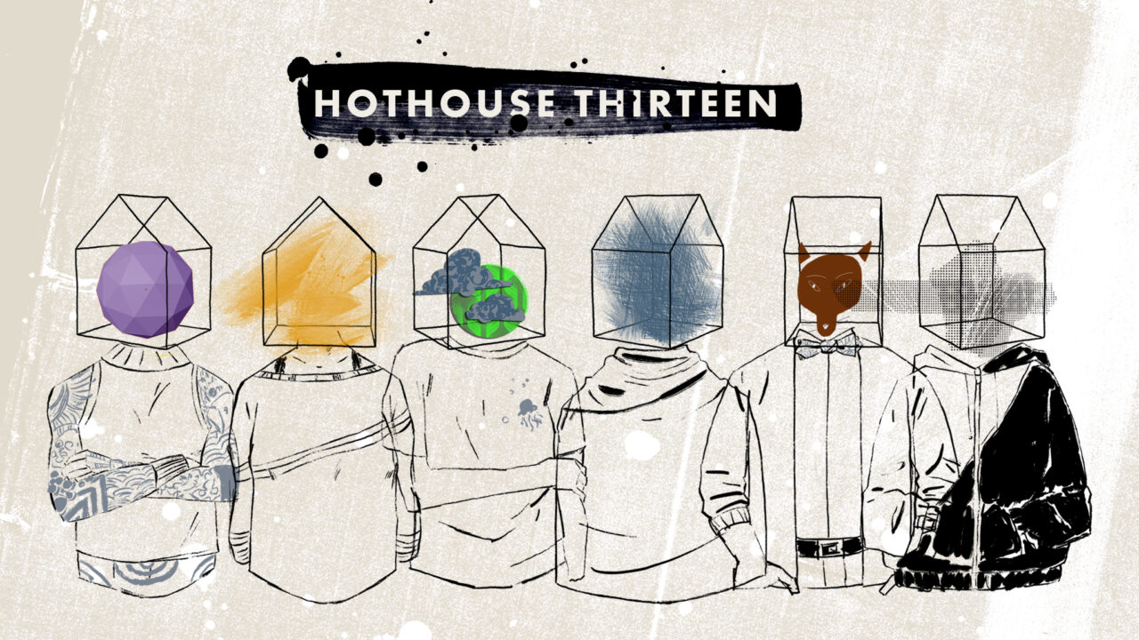 Hothouse 13 : les animateurs s’amusent